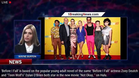 Zoey Deutch And Dylan O Brien Star In New Hulu Movie Not Okay Breakingnews Com Video