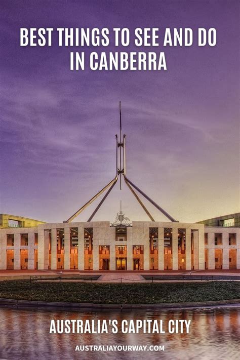 Its Always A Good Time To Visit Canberra Fun Things To Do In Canberra