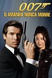 007 - O Amanhã Nunca Morre (1997) — The Movie Database (TMDB)