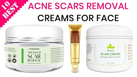 10 Best Acne Scars Removal Creams For Face Top Cream To Brighten