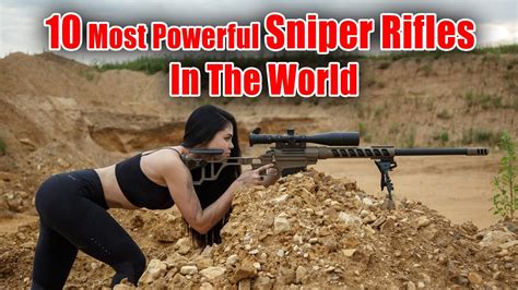 10 Most Powerful Sniper Rifles In The World Youtube