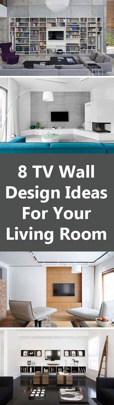 8 Tv Wall Design Ideas For Your Living Room Tv Wall Design Living