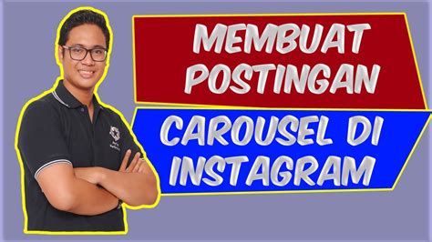 Cara Membuat Postingan Carousel Di Instagram Youtube