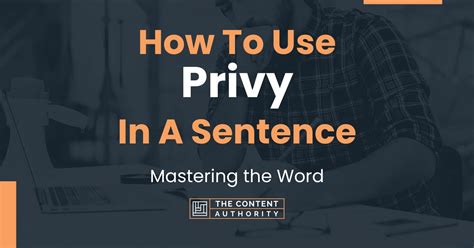 How To Use Privy In A Sentence Mastering The Word