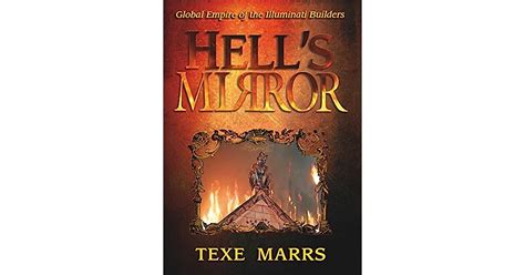 Hells Mirror Global Empire Of The Illuminati Builders By Texe Marrs