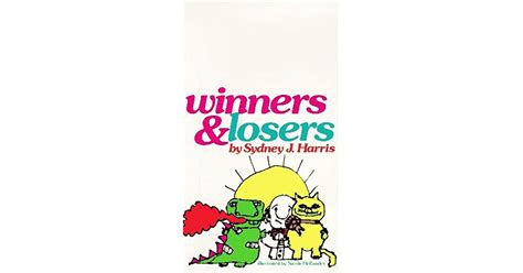 Winners And Losers By Sydney J Harris