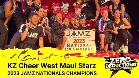 Kz Cheer West Maui Starz Jamz Nationals Champions Zero Deductions Productions Llc