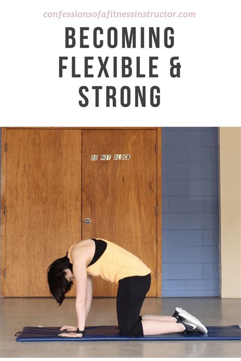 Becoming Flexible And Strong Confessions Of A Fitness Instructor Fitness
