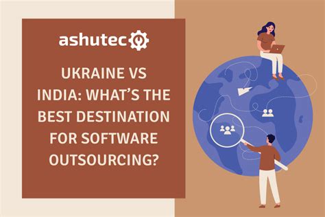 Ukraine Vs India Whats The Best Destination For Software Outsourcing