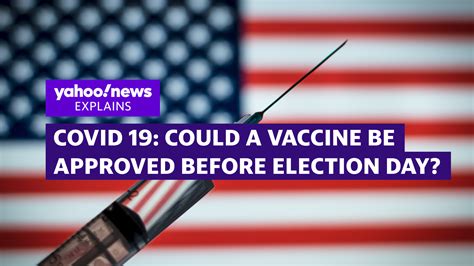 On december 11, 2020, the u.s. COVID-19: Could a vaccine be approved before Election Day?