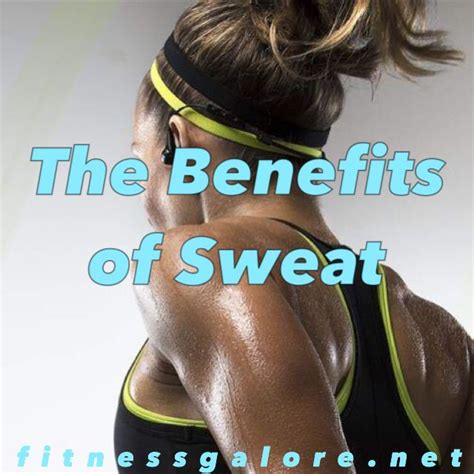 The Secrets Of Sweat Benefits Of Sweating Sweat The Secret