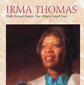 Thomas, Irma - Walk Around Heaven: New Orleans Soul Gospel - Amazon.com ...