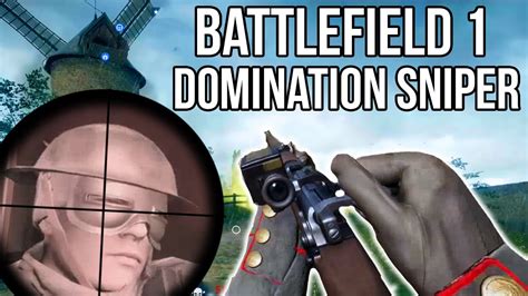 Battlefield 1 Domination Sniper Gameplay Iron Sights Sniper Cqb Youtube