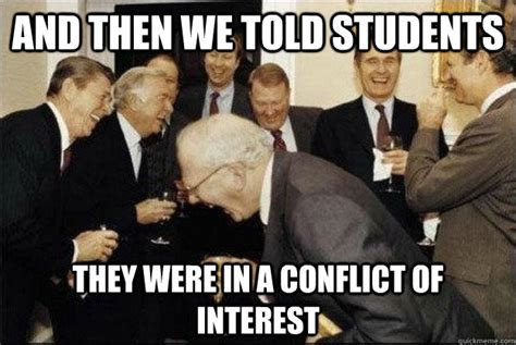 And Then We Told Students They Were In A Conflict Of Interest Rich