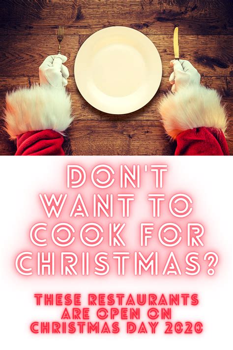 Dont Want To Cook This Christmas These Restaurants Are Open On