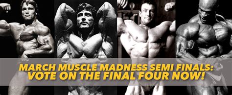 March Muscle Madness Semi Final Round Vote Now Generation Iron