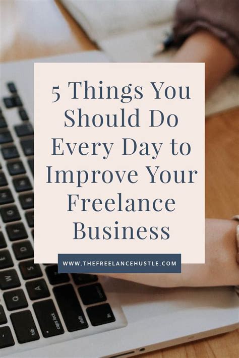 Grow Your Freelance Business With These 5 Daily Actions The Freelance