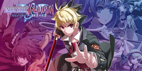 Under Night In Birth Exelate Cl R Игры для Nintendo Switch Игры Nintendo