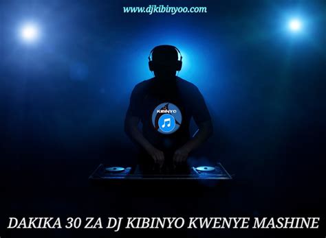 Dakika 30 Za Dj Kibinyo Kwenye Mashine Singelimixtape Dj Kibinyo