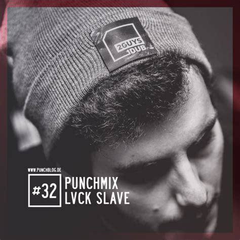 Punchmix Episode 32 Lvck Slave