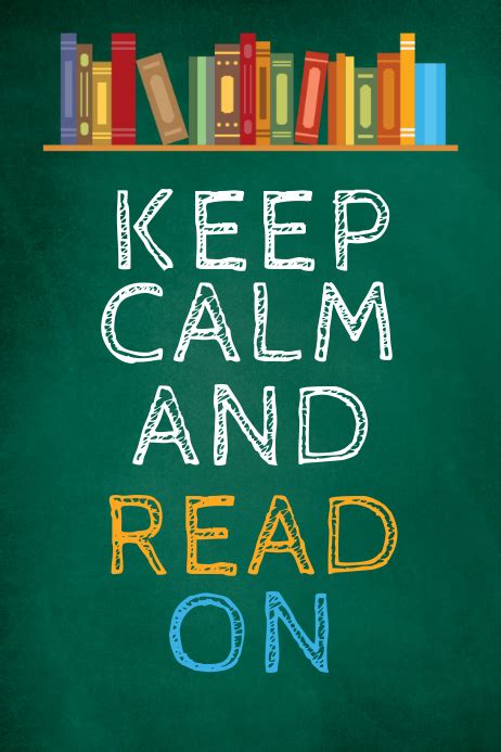 Keep Calm And Read On Poster Template Postermywall