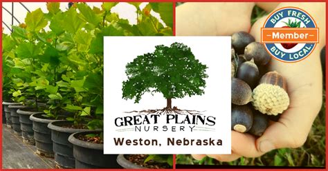 Great Plains Nursery Buy Fresh Buy Local® Nebraska