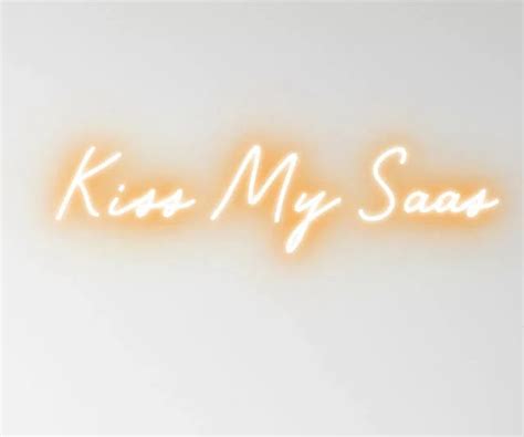 Kiss My Saas Neon Sign नीओन चिह्न R S Laminates Ambala Id