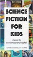 Science Fiction Books for Kids that Will Blow Their Minds