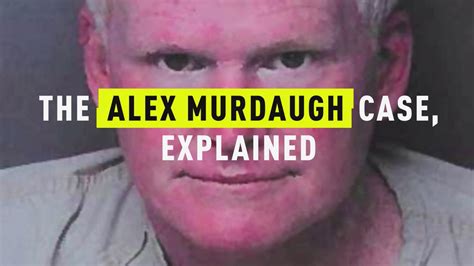 Watch The Alex Murdaugh Case Explained Oxygen Official Site Videos