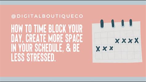 How To Time Block Your Day Create More Space In Your Schedule And Be