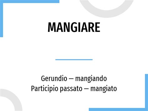 Trapassato Remoto Del Verbo Mangiare - Conjugation Mangiare 🔸 Italian verb in passato prossimo, imperfetto