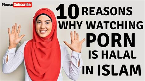 10 Reasons Why Watching Porn Is Halal In Islam YouTube