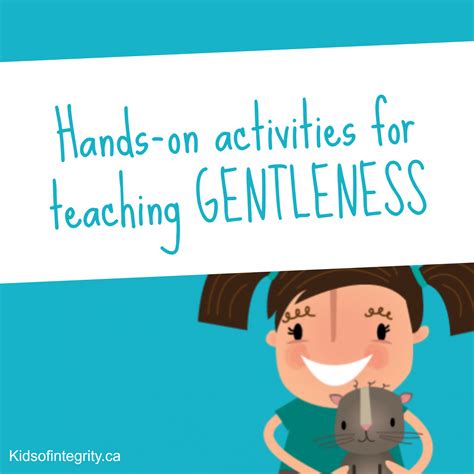 Hands On Activities For Teaching Gentleness To Your Kids While Youre