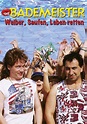 Die Bademeister – Weiber, saufen, Leben retten - Stream: Online