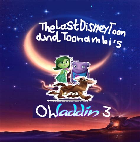Ohladdin 3 The King Of Thieves Thelastdisneytoon And Toonmbia Style