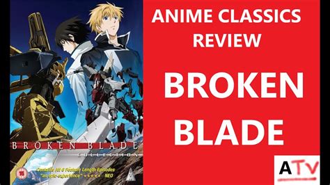 Broken Blade An Anime Tv Review Break Blade Youtube