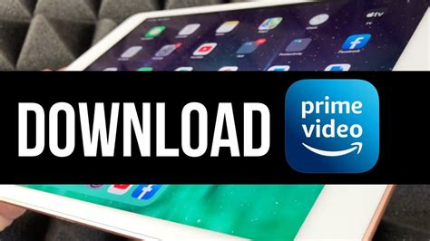How To Download Amazon Prime Video On Ipad Youtube