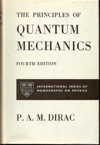 Principles Of Quantum Mechanics Dirac P A M 9780198512080 Abebooks