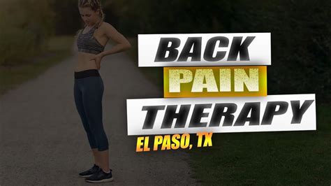 Back Pain Chiropractic Care El Paso Tx Video