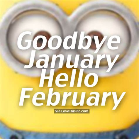 Goodbye January Hello February Smiling Minion Quote Pictures Photos