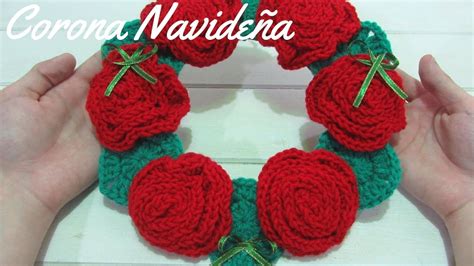 Tejé Corona Navideña de Rosas a Crochet Paso a Paso YouTube