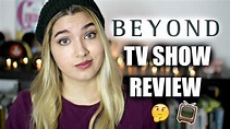 BEYOND TV SHOW REVIEW - YouTube