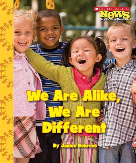 We Are Alike We Are Different By Janice Behrens Scholastic