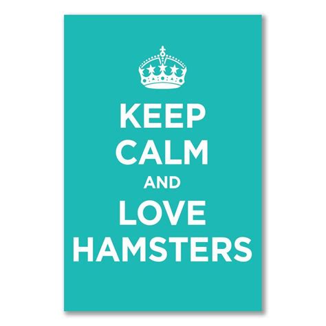 Keep Calm And Love Hamsters Keep Calm And Love Keep Calm Cute Hamsters