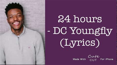 24hours— Dc Youngfly Lyrics Dcyoungfly Youtube