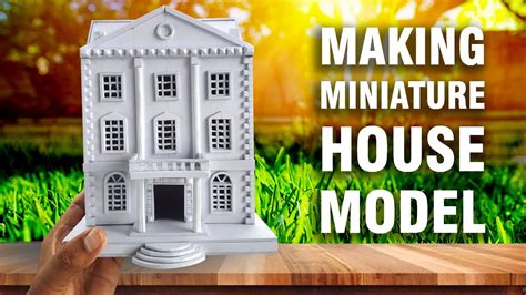 Making Miniature House Model How To Make Building Model With Foam