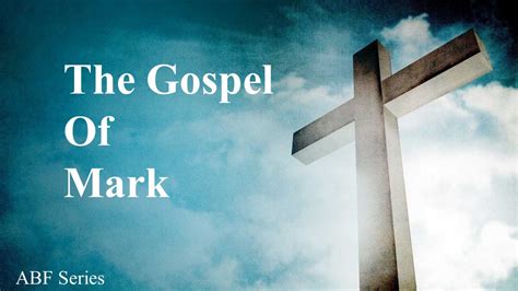 Abf Series The Gospel Of Mark Lesson 20 Faith Church Blog
