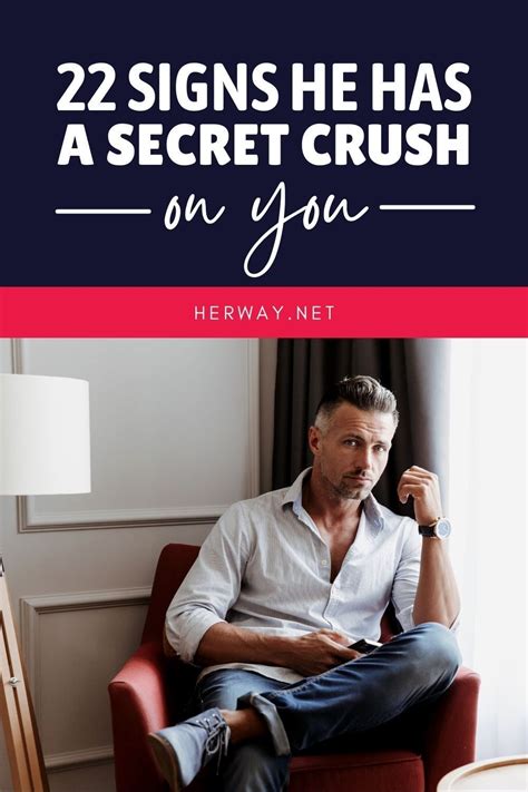 22 Signs He Has A Secret Crush On You In 2021 Secret Crush Your