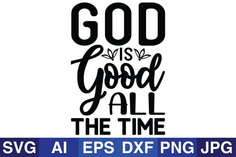 God Is Good All The Time Graphic By Svg Cut Files · Creative Fabrica