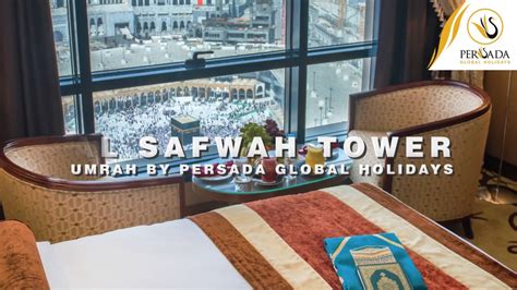 Umrah Seerah Safwa Tower Persada Global Holidays Youtube